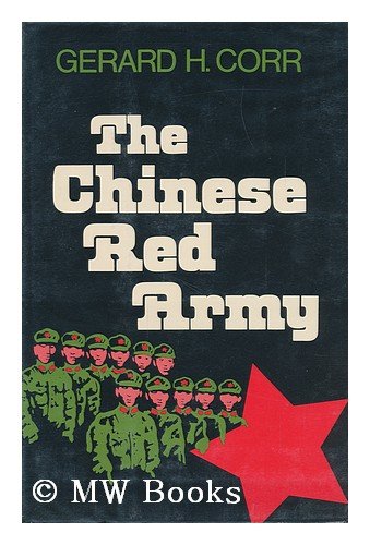 Stock image for THE CHINESE RED ARMY. Campaigns and Politics since 1949. for sale by Hay Cinema Bookshop Limited