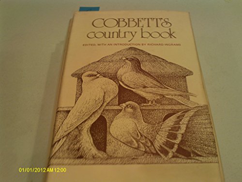 9780805235753: Cobbett's Country Book: An Anthology of William Cobbett's Writings on Country Matters
