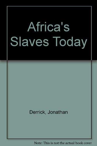 9780805235760: Africa's Slaves Today