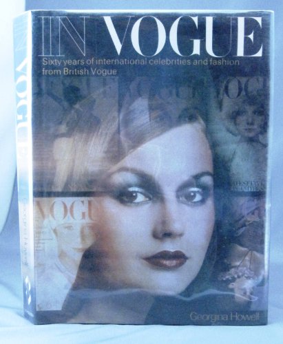 Imagen de archivo de In Vogue : Sixty Years of International Celebrities and Fashion from British Vogue a la venta por Better World Books