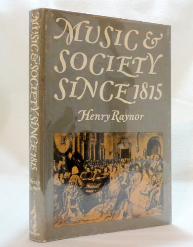 Beispielbild fr Music and Society Since Eighteen Fifteen zum Verkauf von Better World Books