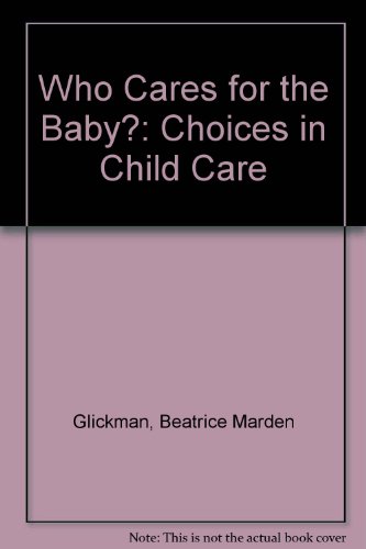 Stock image for Who Cares for the Baby for sale by Robinson Street Books, IOBA