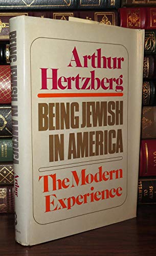 9780805236927: Being Jewish in America : the Modern Experience / Arthur Hertzberg