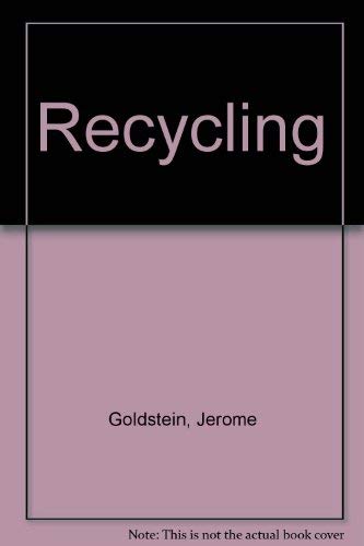 Imagen de archivo de Recycling : How to Re-Use Wastes in Home, Industry and Society a la venta por General Eclectic Books