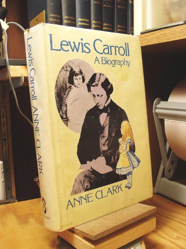 9780805237221: Lewis Carroll, a Biography