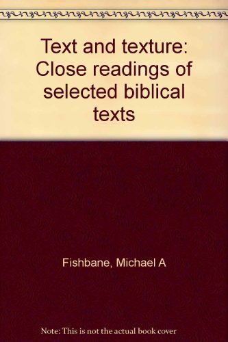Imagen de archivo de Text and Texture : Close Readings of Selected Biblical Passages a la venta por Better World Books