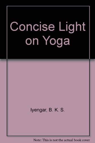Stock image for The Concise Light on Yoga: Yoga Dipika for sale by ThriftBooks-Dallas