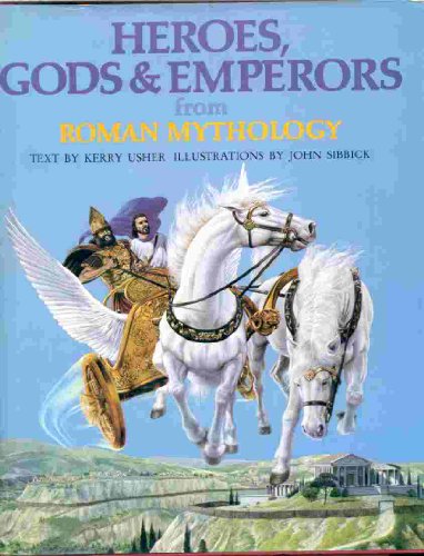 Heroes, Gods & Emperors from Roman Mythology (World Mythologies Series) (9780805238808) by Usher, Kerry
