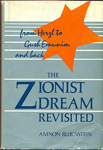 Beispielbild fr The Zionist Dream Revisted: From Herzl to Gush Emunim and Back zum Verkauf von Wonder Book