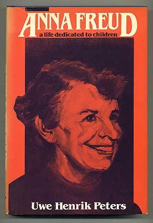 Anna Freud: A Life Dedicated to Children (English and German Edition)