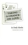 Beispielbild fr Taking a Chance on Love zum Verkauf von Robinson Street Books, IOBA