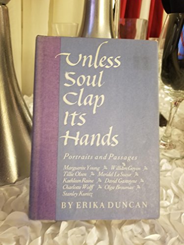 Stock image for Unless Soul Clap Its Hands: Portraits and Passages for sale by Sessions Book Sales