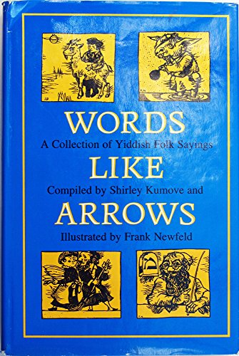 Stock image for Words Like Arrows : A Collection of Yiddish Folk Sayings for sale by Better World Books