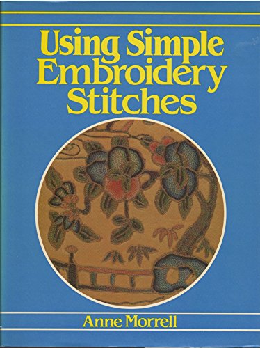 9780805239348: Using Simple Embroidery Stitches