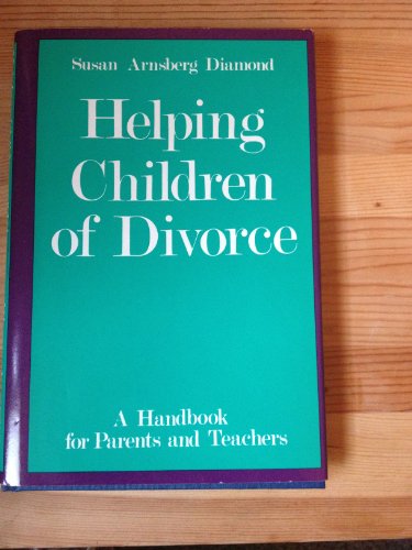 9780805239744: Helping Children of Divorce: A Handbook for Parents and Teachers