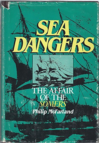 Imagen de archivo de Sea Dangers : The Affair of the Somers a la venta por Better World Books