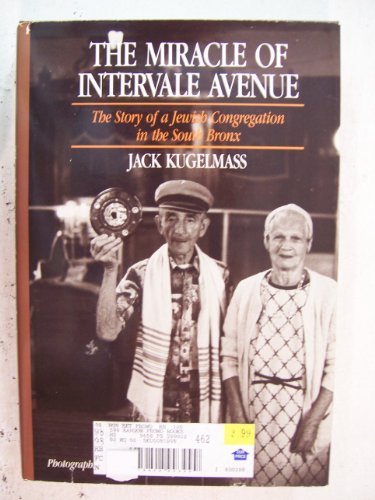 Stock image for The Miracle of Intervale Avenue: The Story of a Jewish Congregation in the South Bronx for sale by Montclair Book Center