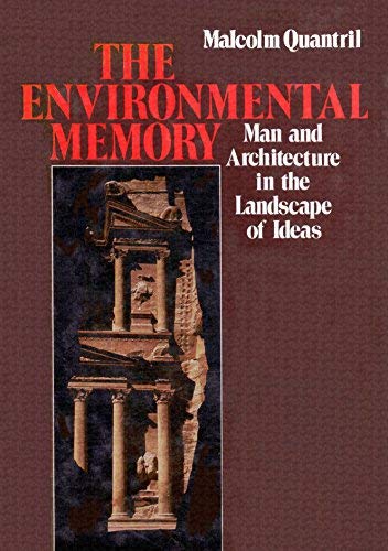 Imagen de archivo de The Environmental Memory: Man and Architecture in the Landscape of Ideas a la venta por HPB-Emerald