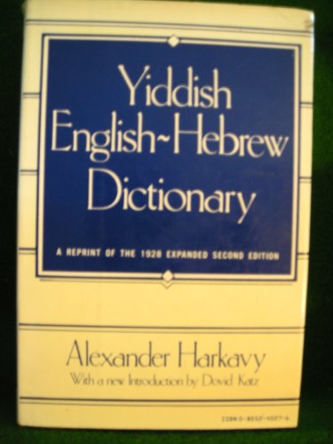 Yiddish-English-Hebrew Dictionary. A Reprint of the 1928 Expanded Edition with a New Introduction...