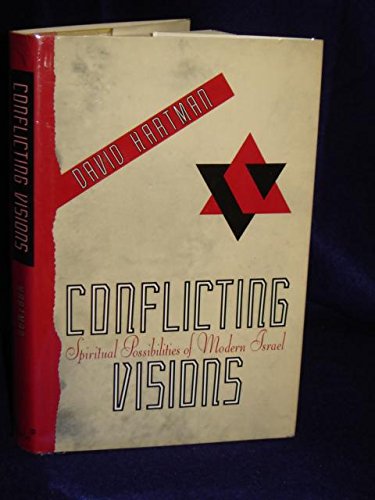 9780805240603: Conflicting Visions: Spiritual Possibilities of Modern Israel
