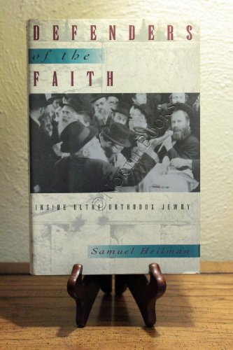 Stock image for Defenders of the Faith : Inside Ultra-Orthodox Jewry for sale by Better World Books