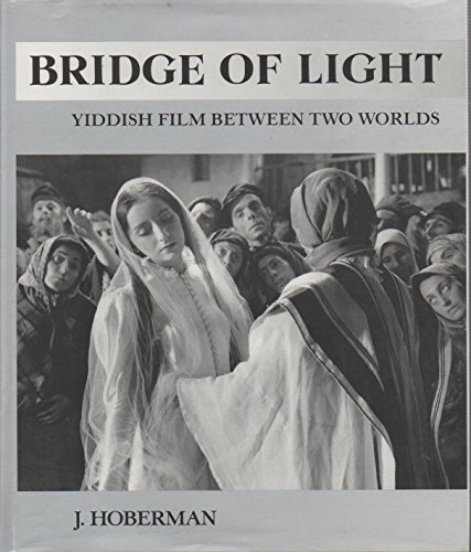 Bridge of Light: Yiddish Film Between Two Worlds