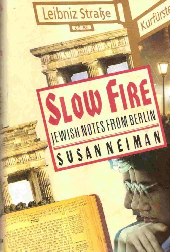 Beispielbild fr Slow Fire : Jewish Notes from Berlin zum Verkauf von Better World Books