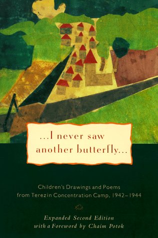 9780805241150: I Never Saw Another Butterfly: Children's Drawings and Poems from Terezin Concentration Camp, 1942-1944