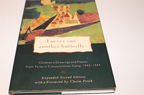 9780805241150: I Never Saw Another Butterfly: Children's Drawings & Poems from Terezin Concentration Camp,1942-44