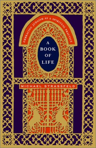 Stock image for A Book of Life: Embracing Judaism as a Spiritual Practice for sale by Regent College Bookstore