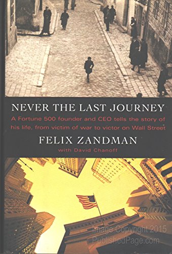 NEVER THE LAST JOURNEY (9780805241280) by Felix Zandman; David Chanoff