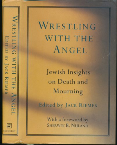9780805241297: Wrestling With the Angel: Jewish Insights on Death and Mourning: Jewish Insight on Death and Mourning