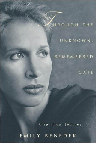 Stock image for Through the Unknown, Remembered Gate : A Spiritual Journey for sale by Books From California