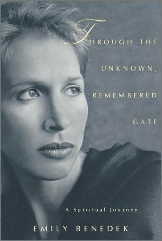 Stock image for Through the Unknown, Remembered Gate : A Spiritual Journey for sale by ThriftBooks-Dallas