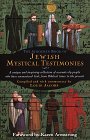 Beispielbild fr The Schocken Book of Jewish Mystical Testimonies: A Unique and Inspiring Collection of Accounts by People who have Encountered God, from Biblical Times to the Present zum Verkauf von Once Upon A Time Books