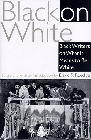 9780805241464: Black on White: Black Writers on What It Means to Be White