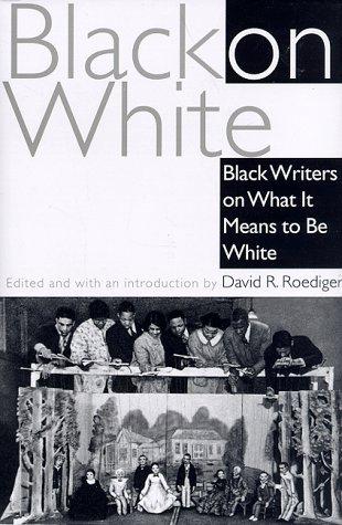 Stock image for Black on White: Black Writers on What It Means to Be White for sale by ThriftBooks-Atlanta