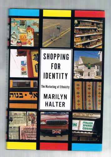 Shopping for Identity: The Marketing of Ethnicity