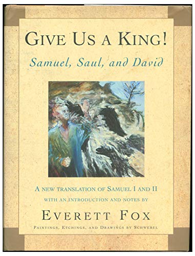 Give Us a King!: Samuel, Saul, and David (9780805241600) by Everett Fox
