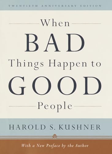 Imagen de archivo de When Bad Things Happen to Good People: Twentieth Anniversary Edition, with a New Preface by the Author a la venta por Goodwill of Colorado