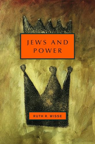 Jews and Power (Jewish Encounters Series) (9780805242249) by Wisse, Ruth R.