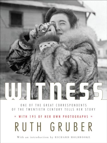 Stock image for Witness: One of the Great Correspondents of the Twentieth Century Tells Her Story for sale by HPB-Ruby