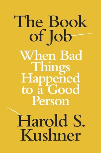 The Book of Job: When Bad Things Happened to a Good Person (Jewish Encounters Series) (9780805242928) by Kushner, Harold S.