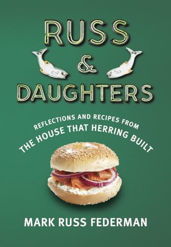 Imagen de archivo de Russ & Daughters: Reflections and Recipes from the House That Herring Built a la venta por Decluttr