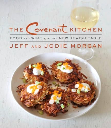 Stock image for The Covenant Kitchen: Food and Wine for the New Jewish Table: A Cookbook for sale by SecondSale
