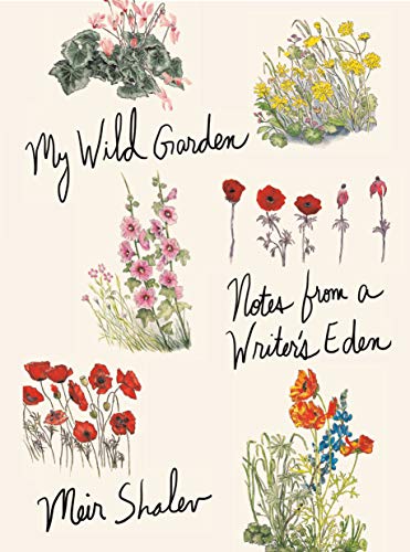 Beispielbild fr My Wild Garden: Notes from a Writers Eden zum Verkauf von Austin Goodwill 1101