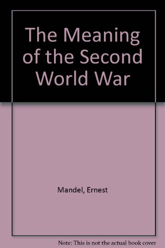 9780805272871: The Meaning of the Second World War