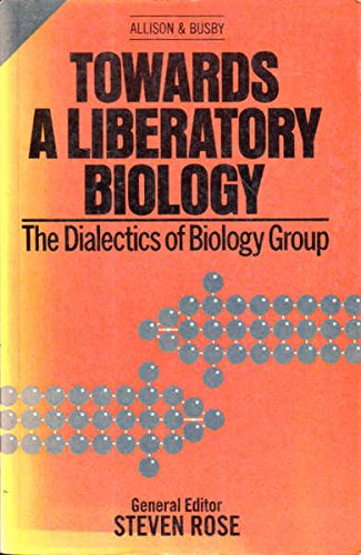 Towards a Liberatory Biology (9780805281149) by Rose, Steven