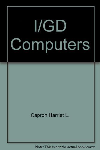 I/GD Computers (9780805300413) by Capron, H. L.; Capron, Harriet L.