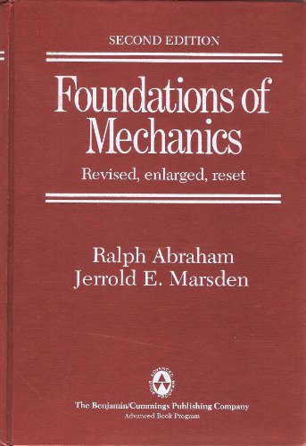 Foundations of Mechanics: 2nd Edition (9780805301021) by Ralph Abraham; Jerrold E. Marsden; Tudor Ratiu; Richard Cushman